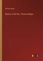 Memoir of the Rev. Thomas Madge - Paperback