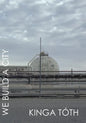 We Build a City - Paperback
