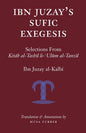 Ibn Juzay's Sufic Exegesis: Selections from Kitab al-Tashil li-Ulum al-Tanzil - Paperback