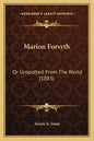 Marion Forsyth: Or Unspotted From The World (1883) - Paperback