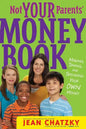 Not Your Parents' Money Book: Making, Saving, and Spending Your Own Money - Paperback