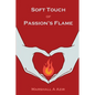 Soft Touch of Passion's Flame - Paperback