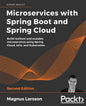 Microservices with Spring Boot and Spring Cloud - Second Edition: Build resilient and scalable microservices using Spring Cloud, Istio, and Kubernetes - Paperback