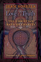 Love and Truth: The Christian Path of Charity - Paperback