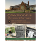 Oakwood's Living History: From the Progress Club to a New Future - A Family History - Hardcover