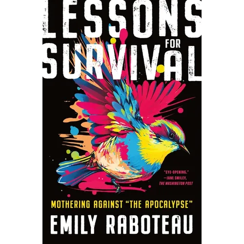 Lessons for Survival: Mothering Against "The Apocalypse" - Paperback