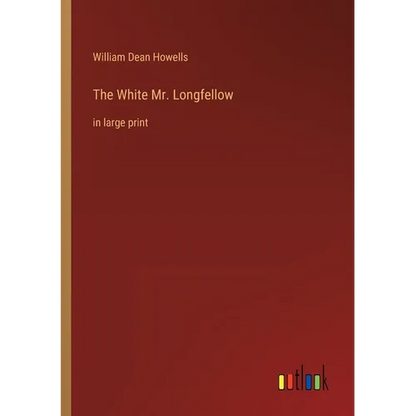 The White Mr. Longfellow: in large print - Paperback
