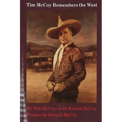 Tim McCoy Remembers the West - Paperback