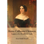 Legacy of a Southern Lady:: Anna Calhoun Clemson - Paperback