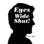 Eyes Wide Shut! - Paperback