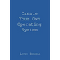 Create Your Own Operating System - Paperback