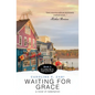 Waiting for Grace: a novel of redemption - Paperback