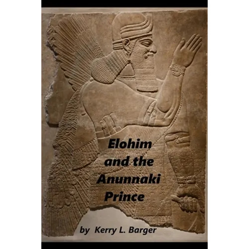 Elohim and the Anunnaki Prince - Paperback
