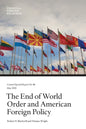 The End of World Order and American Foreign Policy - Paperback