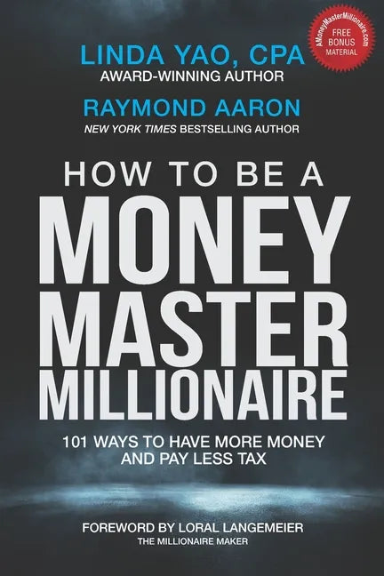 How to Be a Money Master Millionaire: 101 Ways to Have More Money and Pay Less Tax - Paperback