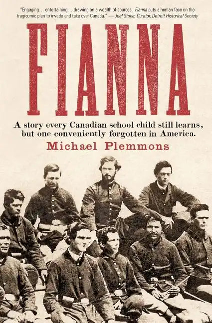 Fianna: A story every Canadian school child learns, but one conveniently forgotten in America. - Paperback