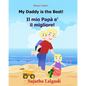 Bilingue Inglese: My Daddy is the best: Libro illustrato per bambini, inglese-italiano, italiano-inglese (Edizione bilingue), Bilingue c - Paperback