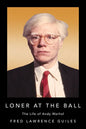 Loner at the Ball: The Life of Andy Warhol - Hardcover