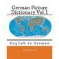 German Picture Dictionary Vol.1: English to German - Paperback