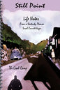 Still Point-Life Notes from a Kentucky Woman: A Coal Camp - Paperback