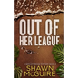 Out of Her League: A Gemi Kittredge Mystery Book 2 - Paperback