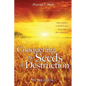 Conquering the Seeds of Destruction Workbook - Paperback