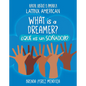 What Is a Dreamer? / ¿Qué Es Un Soñador? - Paperback