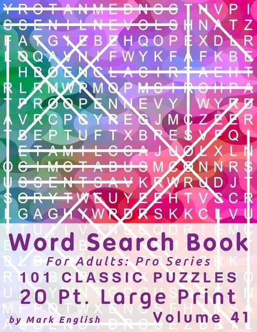 Word Search Book For Adults: Pro Series, 100 Classic Puzzles, 20 Pt. Large Print, Vol. 41 - Paperback