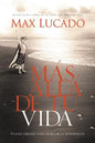 Más Allá de Tu Vida: Fuiste Creado Para Marcar La Diferencia = Outlive Your Life - Paperback