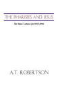 Pharisees and Jesus: The Stone Lectures for 1915-1916 - Paperback