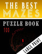 The Best 100 Mazes Puzzle Book Large print vol.1: Adult Mazes Puzzle Book. 100 Mazes Hard. Challenging Puzzle Adult. Complex Maze Books Adults. Tough - Paperback