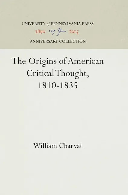 The Origins of American Critical Thought, 1810-1835 - Hardcover
