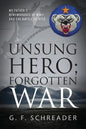 Unsung Hero; Forgotten War: My Father's Remembrance of WWII and the Battle of Attu - Paperback