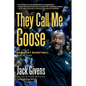 They Call Me Goose: My Life in Kentucky Basketball & Beyond - Paperback