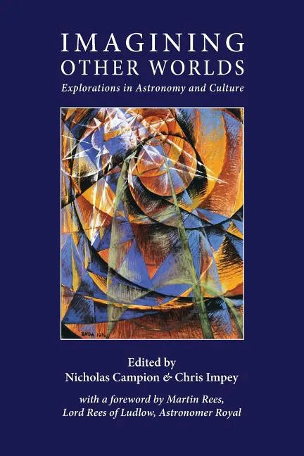 Imagining Other Worlds: Explorations in Astronomy and Culture - Paperback