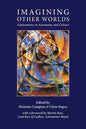 Imagining Other Worlds: Explorations in Astronomy and Culture - Paperback