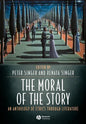 The Moral of the Story: An Anthology of Ethics Through Literature - Paperback