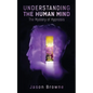 Understanding the Human Mind The Mystery of Hypnosis - Paperback