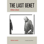 The Last Genet: A Writer in Revolt - Paperback