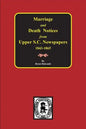 Marriage & Death Notices from Upper South Carolina Newspapers, 1848-1865 - Paperback