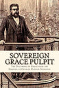 Sovereign Grace Pulpit: The Doctrines of Grace from the Sermons of Charles Haddon Spurgeon - Paperback