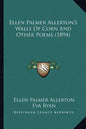 Ellen Palmer Allerton's Walls of Corn and Other Poems (1894) - Paperback