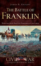 The Battle of Franklin: When the Devil Had Full Possession of the Earth - Hardcover