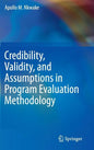 Credibility, Validity, and Assumptions in Program Evaluation Methodology - Hardcover