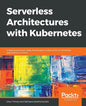 Serverless Architectures with Kubernetes - Paperback