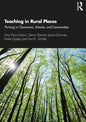 Teaching in Rural Places: Thriving in Classrooms, Schools, and Communities - Paperback