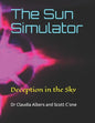 The Sun Simulator: Deception in the Sky - Paperback