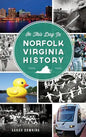 On This Day in Norfolk, Virginia History - Hardcover