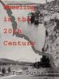 Wheeling in the 20th Century - Paperback