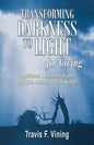 Transforming Darkness To Light, for Giving - Paperback